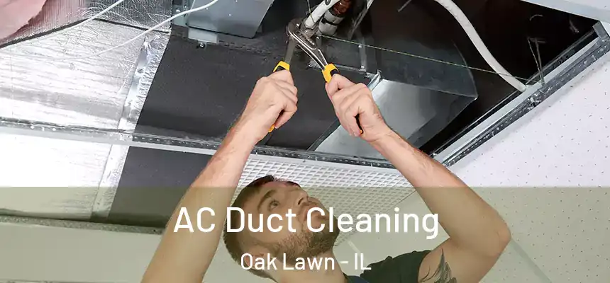  AC Duct Cleaning Oak Lawn - IL